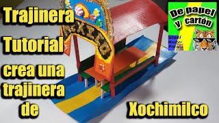 Has una trajinera de cartón tutorial trajinera de Xochimilco DIY [upl. by Ateekram414]