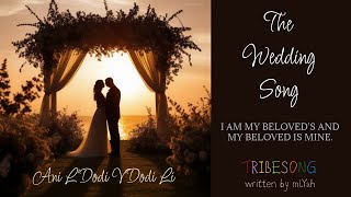 The Wedding Song I Am My Beloveds w Lyrics [upl. by Masao]