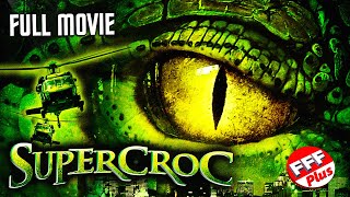 SUPERCROC  Full GIANT ALLIGATOR Movie HD [upl. by Nilo]