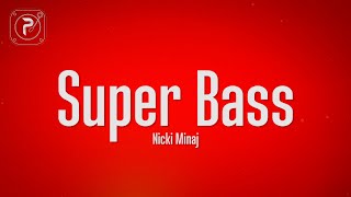 Nicki Minaj  Super Bass Lyrics [upl. by Bradlee715]