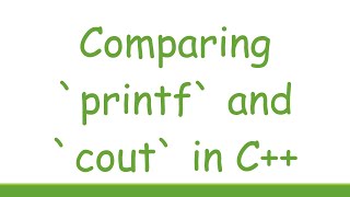 Comparing printf and cout in C [upl. by Marena]