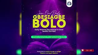 Gbesiagbe Bolo Daily Manna  Blãɖa Adeɛmakpɔxe 19 2024 [upl. by Ignazio534]