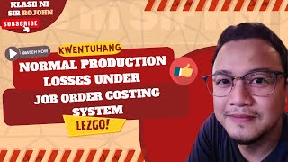 Normal Losses  Production Losses under Job Order Costing System [upl. by Murielle]