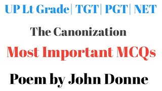 MCQs On The Canonization by John Donne UP LT GRADE TGT PGT GIC NET [upl. by Byrne]