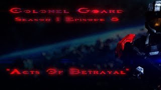 Colonel Goard S1 E5 Halo Reach Machinima Series [upl. by Nuahc266]