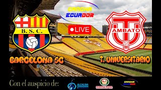 🛑 EN VIVO  PARTIDO BARCELONA SC VS TÉCNICO UNIVERSITARIO  FECHA 14  LIGAPRO  Formato AUDIO [upl. by Nnaillij]