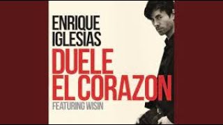 Enrique Iglesias  DUELE EL CORAZON Audio ft Wisin [upl. by Lafleur]