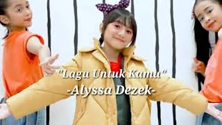 Lirik Lagu Untuk Kamu  Alyssa Dezek [upl. by Otreblig]