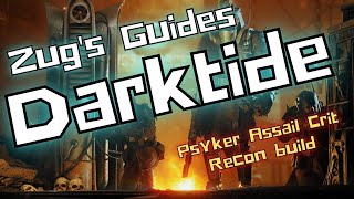 Warhammer 40K Darktide Unlocked and Loaded  Psyker Assail Crit build With added lasers [upl. by Hteb]