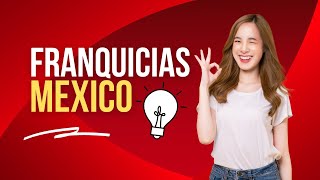 Franquicias en México  🥇 ¿Que son y como funciona este modelos de negocios [upl. by Griffiths]