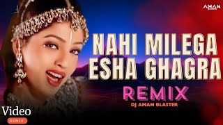 Nahi Milega Aisa Ghagra REMIX  Sanjay Dutt  90s Remix  Dj Aman Blaster [upl. by Lindly]