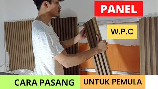 Proses Sederhana Pemasangan Panel Dinding WPC [upl. by Mira]