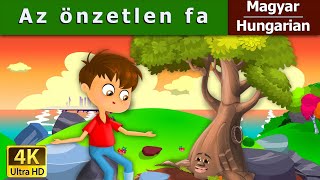 Az önzetlen fa  Giving Tree in Hungarian  Mese  Magyar Tündérmesék HungarianFairyTales [upl. by Ennair]