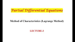 Method of Characteristics Lagrange Method  PDE Lecture3 [upl. by Stroup]