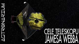 Cele Teleskopu Jamesa Webba  Astronarium 133 [upl. by Imef]