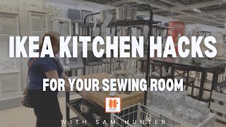 Ikea Kitchen Hacks for Your Sewing Room [upl. by Eisinger230]