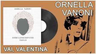 Ornella Vanoni  Vai Valentina [upl. by Arotal762]