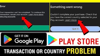 Google play store transaction problem  check that you have correct country selected play store [upl. by Cherey]