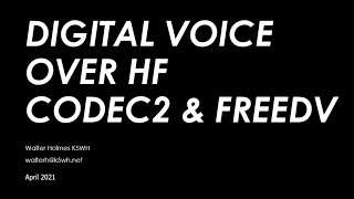 MicroHAMS Digital Conference 2021 FreeDV Digital Voice for HF [upl. by Gemperle]