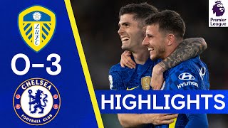 Leeds United 03 Chelsea  Mount Pulisic amp Lukaku Secure Away Points  Highlights [upl. by Raybin]