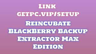 🔸Reincubate BlackBerry Backup Extractor🌟 HOW TO INSTALL 💻PCLAPTOP TUTORIAL 2024 no charge🎤 [upl. by Roma]