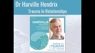 Harville Hendrix on Trauma in Relationships [upl. by Carder]