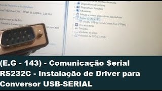 EG  143  Comunicação Serial RS232C  Instalação de Driver para Conversor USBSERIAL [upl. by Eilahtan]