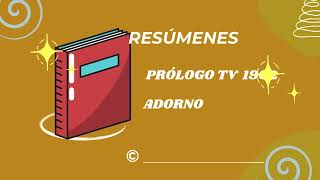 Resumen Adorno Prólogo TV 1962 [upl. by Aehtna]