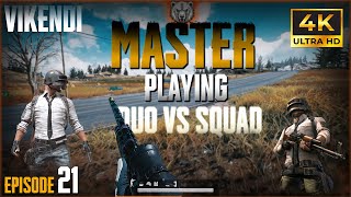 Master playing DUO VS SQUADS   PUBG Vikendi  4K ULTRA HD GAMEPLAY [upl. by Aicnatsnoc]