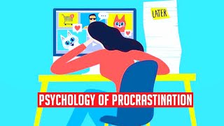 10 Psychology of Procrastination  The Science and Impact on Motivation [upl. by Ziagos]