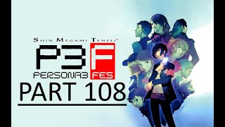 Approaching Rage Lets Play Persona 3 FES Part 108 Full Playthrough [upl. by Janeta]