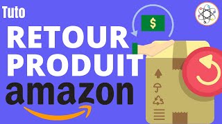 Comment faire un Retour Produit Amazon [upl. by Mcmahon]