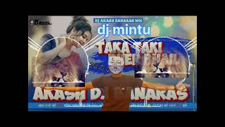 TAKA TAKI DHER BHAIL DJ REMIX JBL TAHALKA FULL VIBRATION SOUND BHOJPURIGANA DJ MINTUBHAY trending [upl. by Berti]