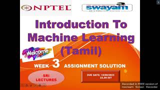 💥WEEK 3💥🔥🔥INTRODUCTION TO MACHINE LEARNING TAMIL ASSIGNMENT SOLUTION💥 [upl. by Yattirb34]