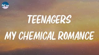 My Chemical Romance  Teenagers Lyrics [upl. by Anaoj]