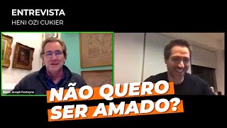 ENTREVISTA COM HENI OZI CUKIER  PORQUE NÃO QUERO SER AMADO [upl. by Tigirb]