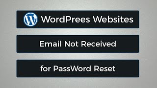 Email Not Received for Passwords Reset in WordPress Websites [upl. by Ahsinoj]