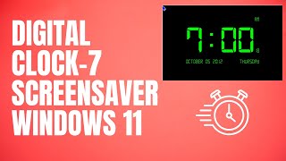 Digital Clock7 Screensaver Downlaod and Use [upl. by Zachery607]