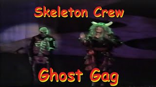 Skeleton Crew Ghost Gag  Grantham 2003 [upl. by Karolina]