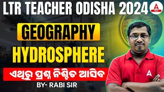 LTR Teacher Preparation 2024  Geography Class  HYDROSPHERE  By Rabi Sir [upl. by Bilow]