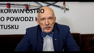 Korwin bardzo ostro o powodzi i Tusku [upl. by Huberty]