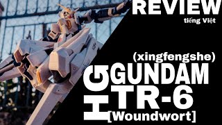 REVIEW HG RX124 Gundam TR6 WoundwortxingfengsheSILLY LEOTIẾNG VIỆT [upl. by Gard115]