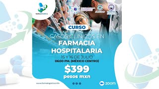 Curso  Casos Clínicos en Farmacia Hospitalaria 2da Sesión [upl. by Aihsercal]