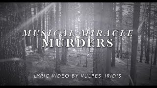 Miracle Musical  Murders LYRICS [upl. by Babs]