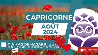 ♑️ CAPRICORNE • Août 2024 • Y a pas de hasard 😉 • Le taroscope mensuel [upl. by Auos]