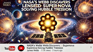 quotNASA’s Webb Discovers Lensed Supernova Solving Hubble TensionquotJamesWebb SupernovaCosmology [upl. by Akeit]