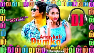 anarkali dumka wali dj song। Anarkali Dumka Wali DJ Binus Remix। new santali video 2024 djbinus [upl. by Enilecram899]