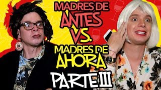 Madres de antes Vs Madres de ahora Parte 3  Markomusica [upl. by Anairuy]