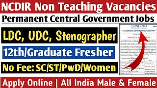 ICMR NCDIR Non Teaching Recruitment 2023  Apply Online 12thGraduate Fresher All India Job [upl. by Sachsse583]