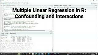 Multiple Linear Regression in R Confounding and Interaction [upl. by Dianne]